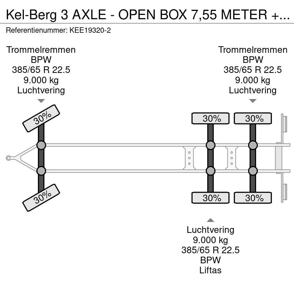 Kel-Berg 3 AXLE - OPEN BOX 7,55 METER + LIFTING AXLE Επίπεδες/πλευρικώς ανοιγόμενες ρυμούλκες