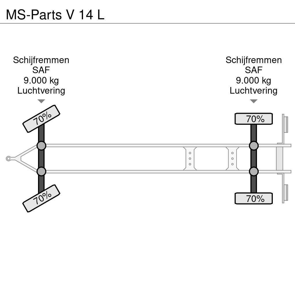  MS-PARTS V 14 L Επίπεδες/πλευρικώς ανοιγόμενες ρυμούλκες